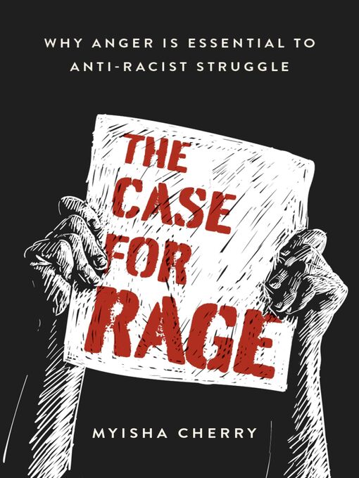 Title details for The Case for Rage by Myisha Cherry - Available